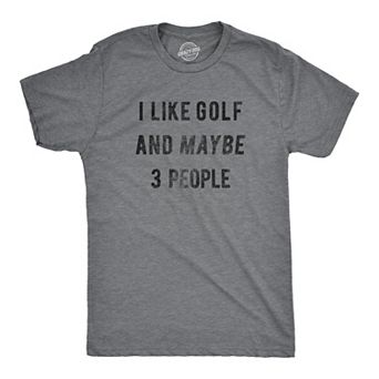 Mens I Like Golf and Maybe 3 People T shirt Funny Gift for Graphic Golfing Tee