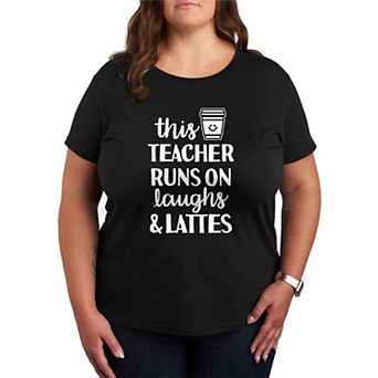 Plus Size This Teacher Runs On Laughs & Lattes Graphic Tee