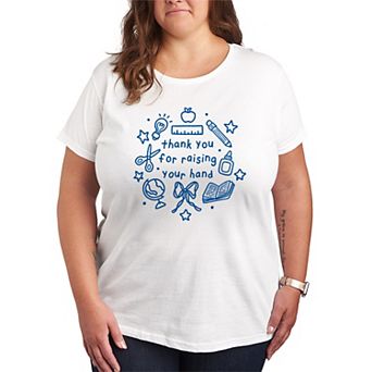 Plus Size Thank You for Raising Your Hand Graphic Tee