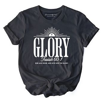 Glory Isaiah 60:1 Christian T-Shirt, Faith Scripture Inspirational Tee