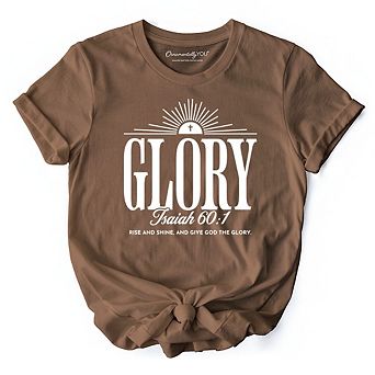 Glory Isaiah 60:1 Christian T-Shirt, Faith Scripture Inspirational Tee