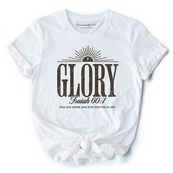 Glory Isaiah 60:1 Christian T-Shirt, Faith Scripture Inspirational Tee