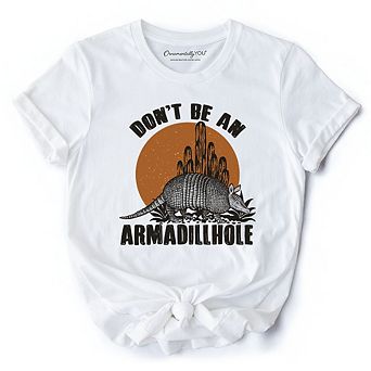 Don’t Be An Armadillhole Armadillo T-Shirt, Funny Western Animal Tee