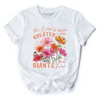 The Lord Is Greater Floral Christian T-Shirt, Faith Bible Verse Inspirational Tee