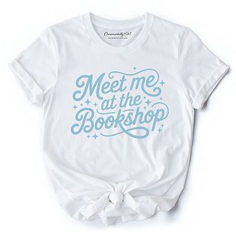 Meet Me At The Bookshop T-Shirt, Cute Bookworm Quote Tee
