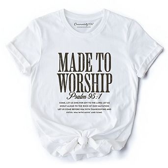 Made to Worship Psalm 95:1 Christian T-Shirt, Praise Faith Scripture Tee