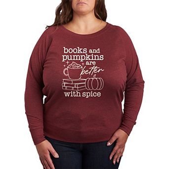 Plus Size Books & Pumpkins Are Better With Spice French Terry Long Sleeve Tee