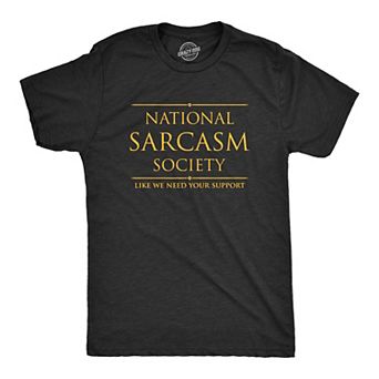 Mens National Sarcasm Society T Shirt Funny Sarcastic Graphic Novelty Vintage Tee