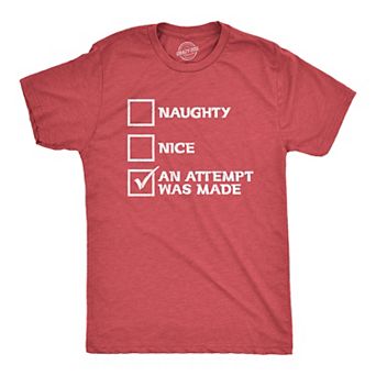 Mens Naughty Nice An Attempt Was Made T Shirt Funny Christmas Santa's List Novelty Tee