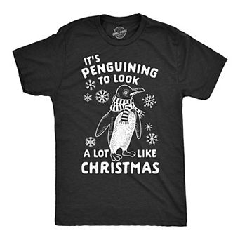 Mens It's Penguining to Look A Lot Like Christmas T Shirt Funny Holiday Penguin Xmas Tee