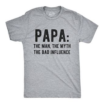 Mens Papa The Man The Myth The Bad Influence T Shirt Funny Fathers Day Grandpa Graphic Tee