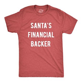 Mens Santa's Financial Backer T Shirt Funny Christmas Holiday Season Graphic Novelty Tee