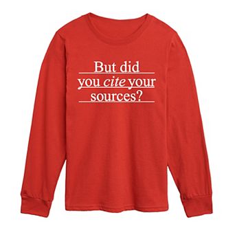 Boys 8-20 But Did You Cite Your Sources? Long Sleeve Graphic Tee