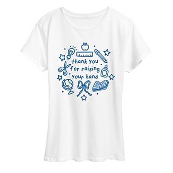 Women's “Thank You for Raising Your Hand” Teacher Graphic Tee