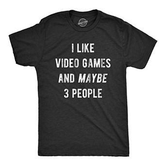 Mens I Like Video Games and Maybe 3 People T Shirt Funny Introverted Gaming Novelty Tee for Guys