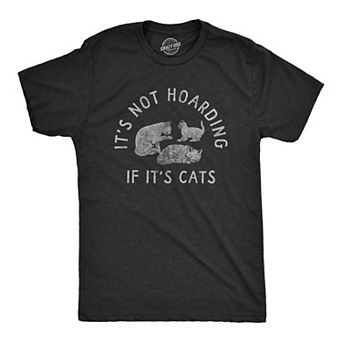 Mens Its Not Hoarding If Its Cats T Shirt Funny Purring Kitten Lovers Tee for Guys