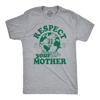 Mens Respect Your Mother T Shirt Funny Cool Earth Day Nature Lovers Tee for Guys