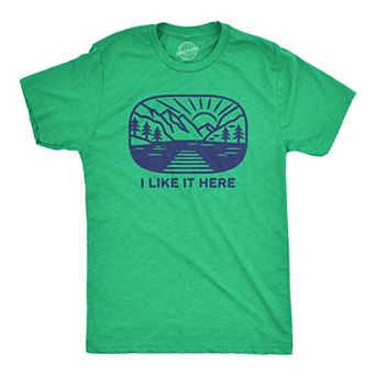 Mens I Like It Here T Shirt Funny Camping Nature Outdoors Lovers Tee for Guys