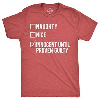 Mens Naughty Nice Innocent Until Proven Guilty T Shirt Funny Xmas Santas List Joke Tee for Guys
