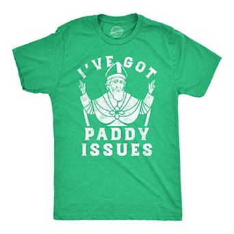 Mens Funny T Shirts Ive Got Paddy Issues St Patricks Day Sarcastic Grapahic Tee