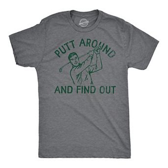 Mens Funny T Shirts Putt Around and Find Out Sarcastic Golfing Graphic Tee for Men