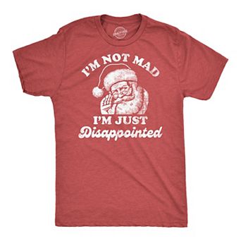 Mens Funny T Shirts Im Not Mad Im Just Disappointed Sarcastic Christmas Santa Graphic Tee for Men