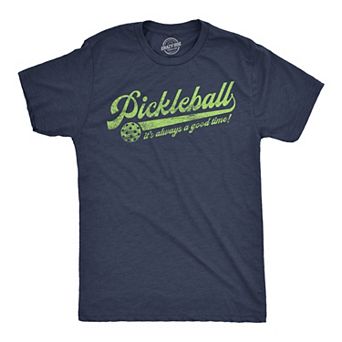 Mens Funny T Shirts Pickleball Its Always A Good Time Sarcastic Graphic Novelty Tee for Men