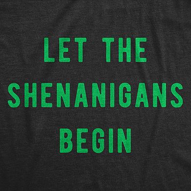 Mens Let The Shenanigans Begin T Shirt Funny Saint Patricks Day St Patty Tee