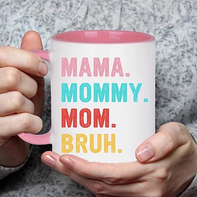 Funny “Mom Bruh” Mug 11oz Pink Mother’s Day Birthday Gift for Mom
