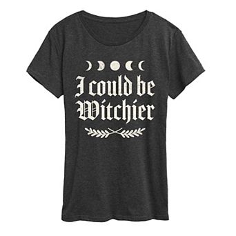 Women's I Could Be Witchier Graphic Tee