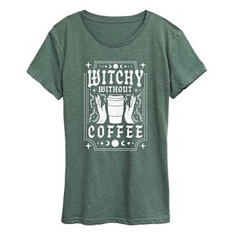 Women's Witchy Without Coffee Graphic Tee