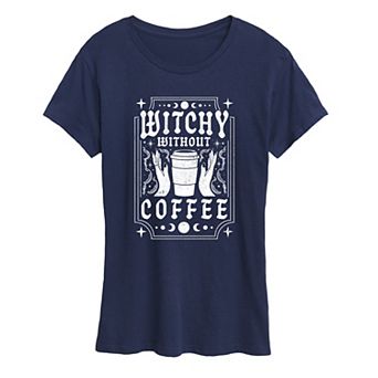 Women's Witchy Without Coffee Graphic Tee