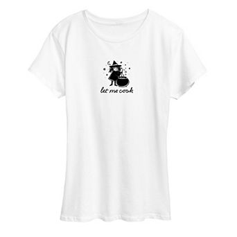 Women's Let Me Cook Witch Graphic Tee