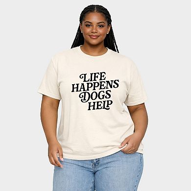Life Happens Dogs Help - Women's Plus Sized Garment Dyed Graphic T-Shirt