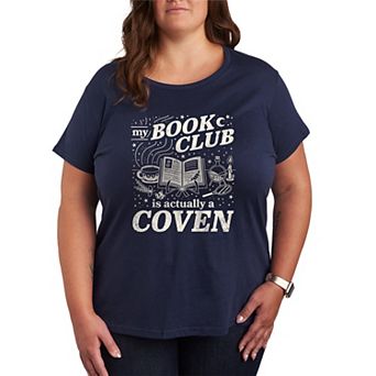 Plus Size My Book Club Is Actually A Coven Graphic Tee