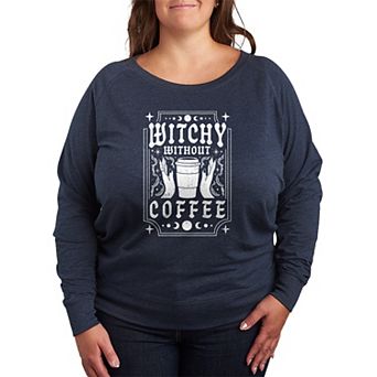 Plus Size Witchy Without Coffee French Terry Long Sleeve Tee