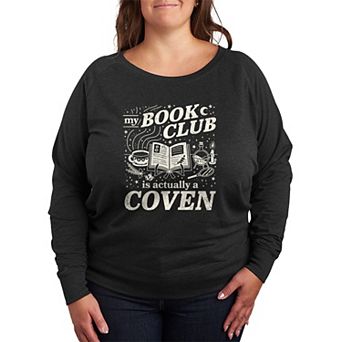 Plus Size My Book Club Is Actually A Coven French Terry Long Sleeve Tee