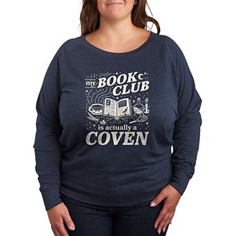 Plus Size My Book Club Is Actually A Coven French Terry Long Sleeve Tee