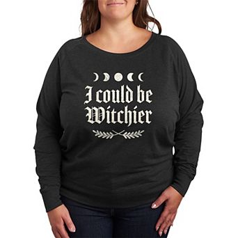Plus Size I Could Be Witchier French Terry Long Sleeve Tee