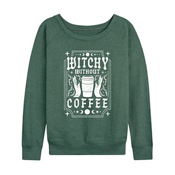 Women's Witchy Without Coffee French Terry Long Sleeve Tee