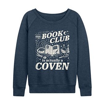 Women's My Book Club Is Actually A Coven French Terry Long Sleeve Tee