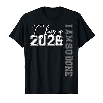 Class of 2026 Senior Graduation Done School Celebration Funny Quote Cotton Graphic T Shirt