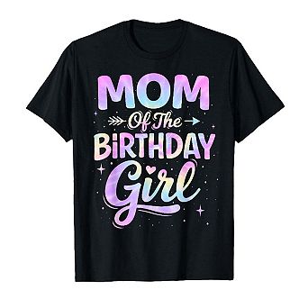 Mom of Birthday Girl Tie Dye Style Colorful Party Celebration Women Cotton Casual T Shirt