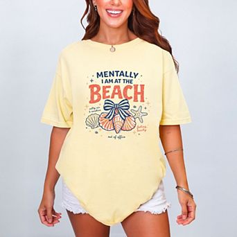Mentally I Am At The Beach - Women's Garment Dyed Graphic T-Shirt