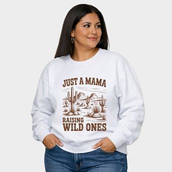 Just A Mama Raising Wild Ones - Women's Plus Sized Graphic Sweatshirt