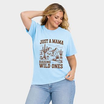 Just A Mama Raising Wild Ones - Women's Plus Sized Garment Dyed Graphic T-Shirt