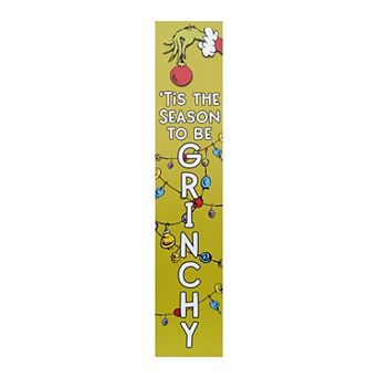 Dr. Seuss The Grinch Tis The Season To Be Grinchy Porch Leaner