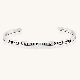 Don’t Let The Hard Days Win Bracelet