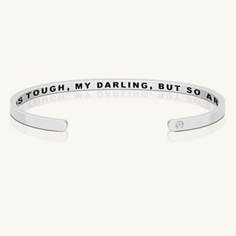Life Is Tough, My Darling, But So Are You (within) Bracelet