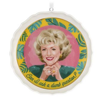 Hallmark Golden Girls Rose Can I Ask a Dumb Question? Christmas Ornament